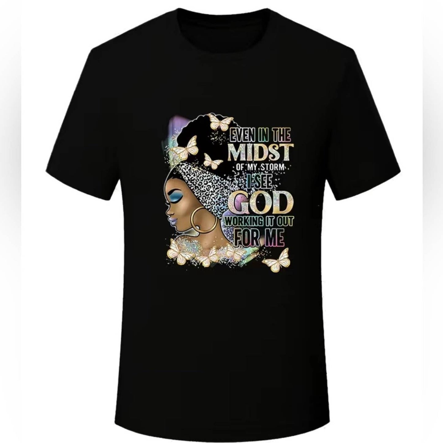 Even In The Midst Of My Storm - Tee Shirt - Passion of Essence Boutique