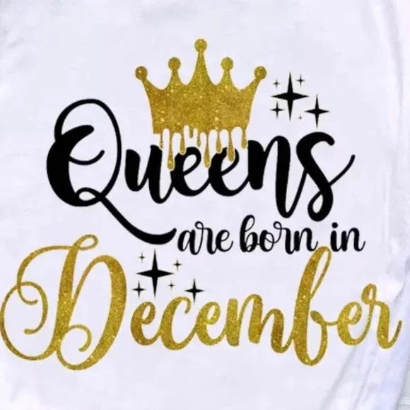 Text 'Queens are born in December' with a gold crown and stars on a white background
