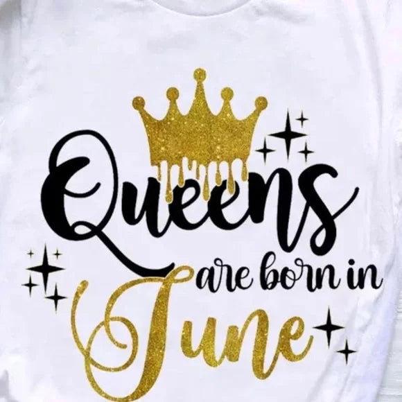 White shirt with 'Queens are born in June' text and gold crown design.