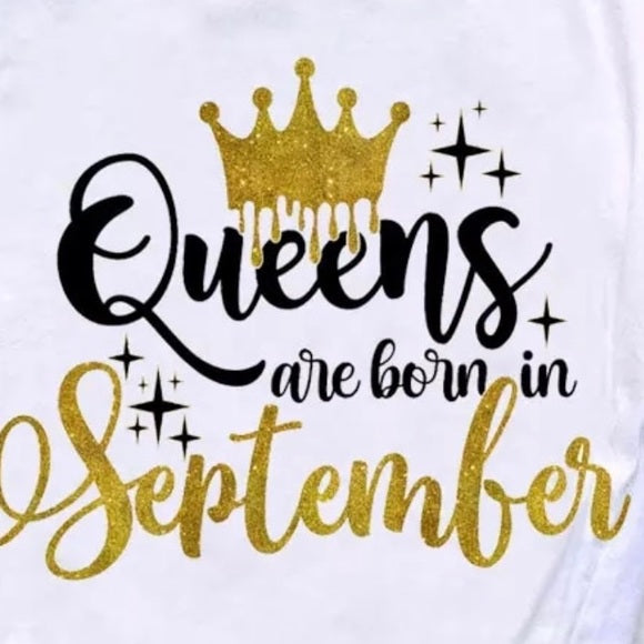 White shirt with 'Queens are born in September' text in black and gold on a white background