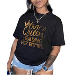 Load image into Gallery viewer, Just A Queen Building Her Empire Tee Shirt

