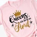 Load image into Gallery viewer, It&#39;s the Queen&#39;s Birthday in April Tee-Shirt - Passion of Essence Boutique
